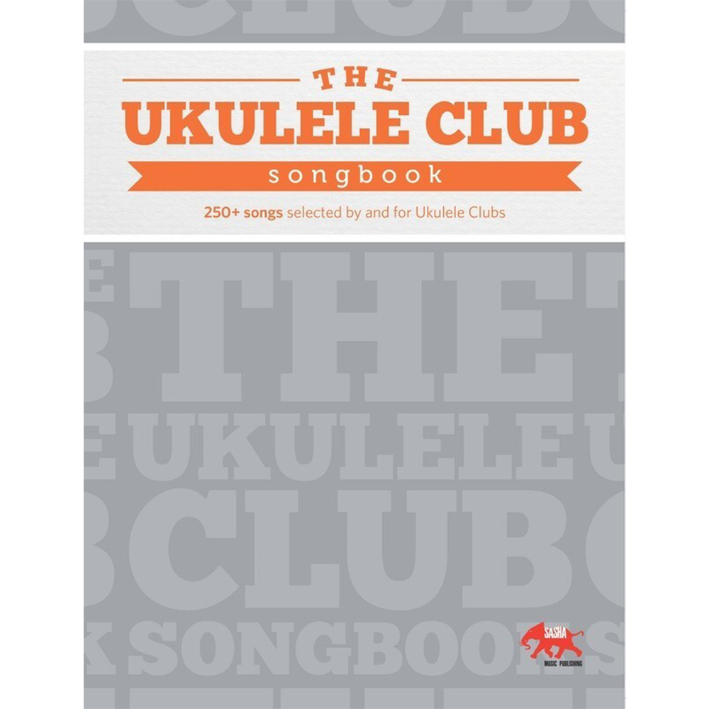 The Ukulele Club Songbook Book 1